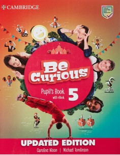 Be CuriousUpdated Level 5 Pupil s Book with eBook Pupils Book with eBook Update