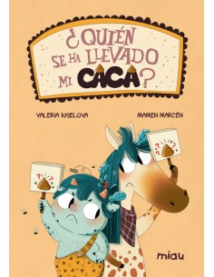 Quien se ha llevado mi caca