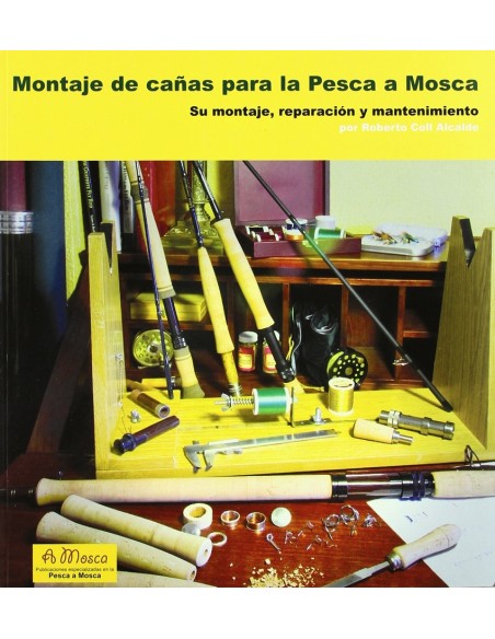 Montaje de canas para la pesca a mosca