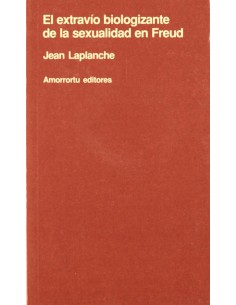 EXTRAVIO BIOLOGIZANTE DE LA SEXUALIDAD EN FREUDEL