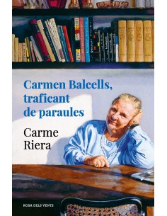 Carmen Balcells traficant de paraules