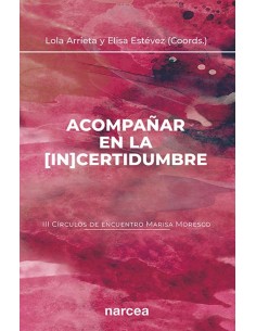 Acompanar en la in certidumbre III Circulos de encuentro Marisa Moresco