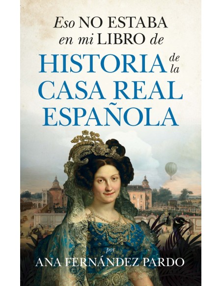 Eso no estaba en mi libro de historia de la casa real espanola