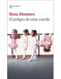 El peligro de estar cuerda