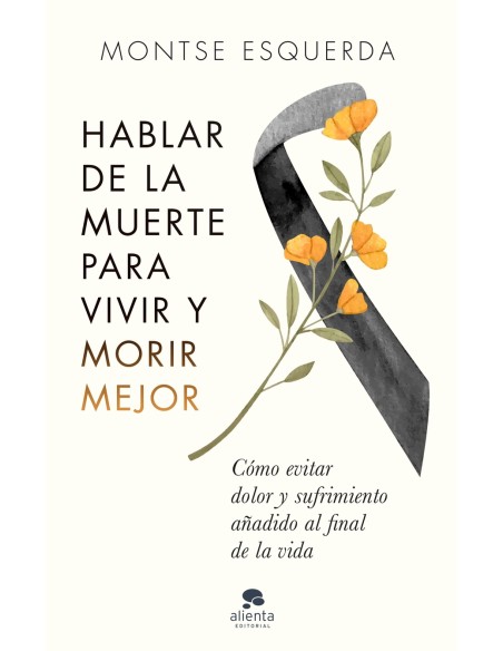 Hablar de la muerte para vivir y morir mejor