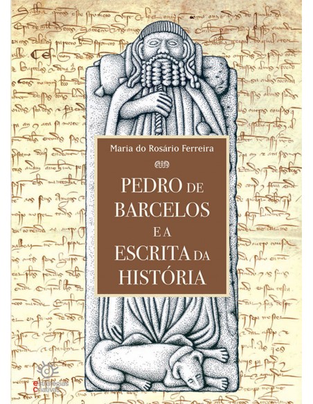 PEDRO DE BARCELOS E A ESCRITA DA HISTORIA