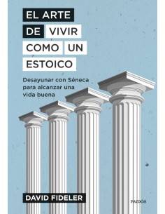 El arte de vivir como un estoico