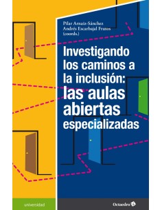 Investigando los caminos a la inclusion las aulas abiertas especializadas