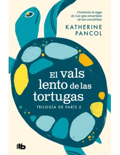 El vals lento de las tortugas Trilogia de Paris 2