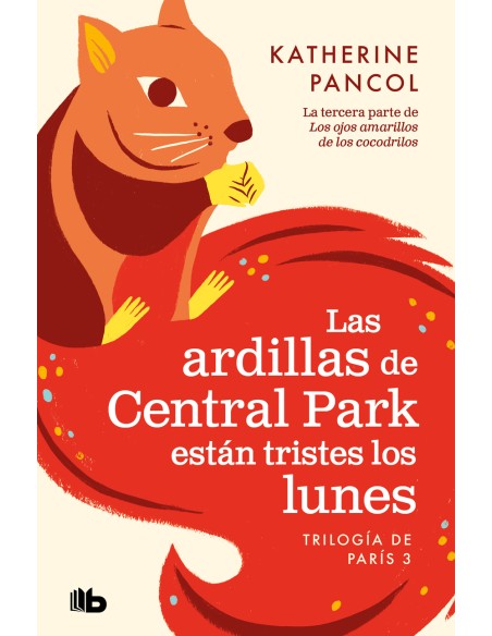 Las ardillas de Central Park estan tristes los lunes Trilogia de Paris 3