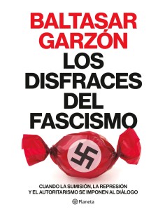 Los disfraces del fascismo