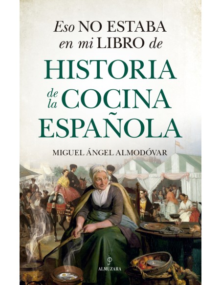 Eso no estaba en mi libro de historia de la cocina espanola