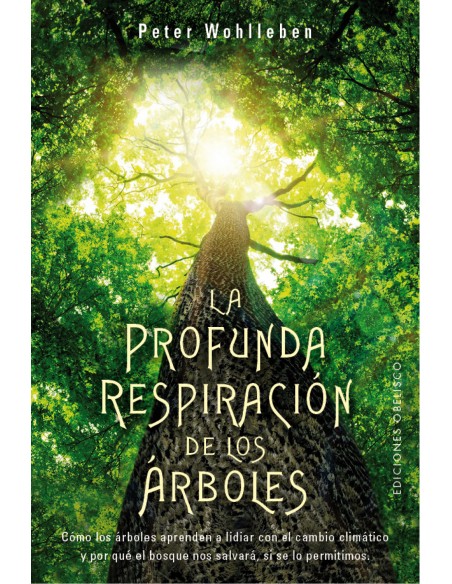 La profunda respiracion de los arboles