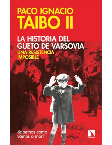 La historia del gueto de Varsovia una resistencia imposible