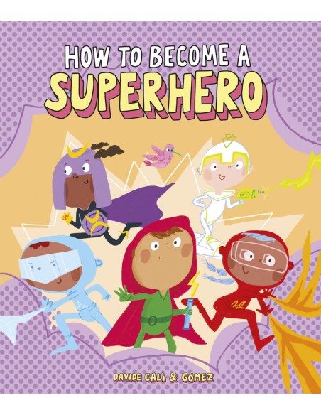 How to Become a Superhero