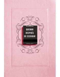 Quemar despues de escribir EDICION OFICIAL ROSA
