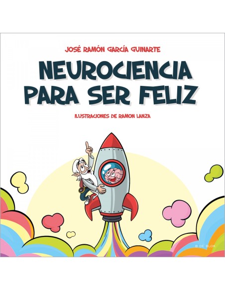 Neurociencia para ser feliz