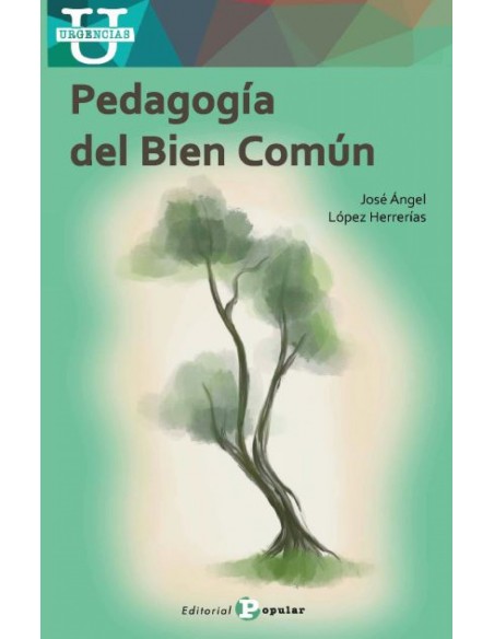 Pedagogia del bien comun Pedagogia del bien comun