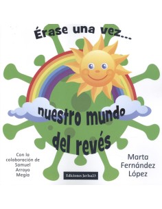 ERASE UNA VEZ NUESTRO MUNDO DEL REVES