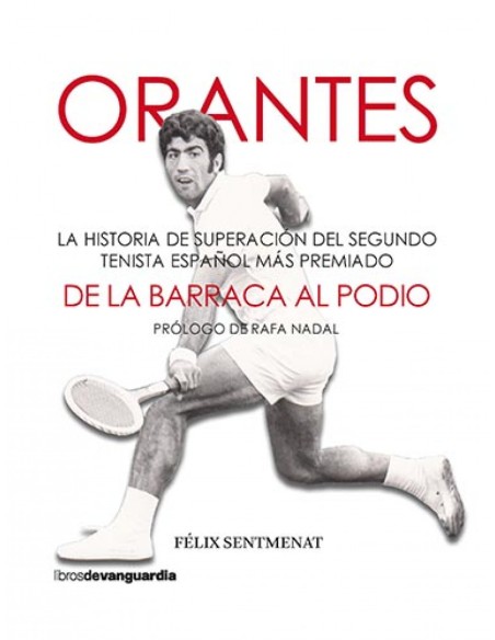 Orantes De la barraca al podio