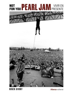 Not For You Pearl Jam vivir en presente