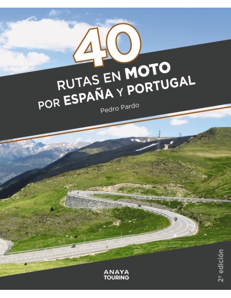 40 Rutas en moto por Espana y Portugal