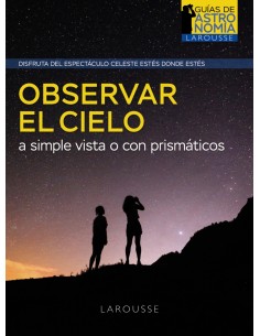 Observar el cielo a simple vista o con prismaticos