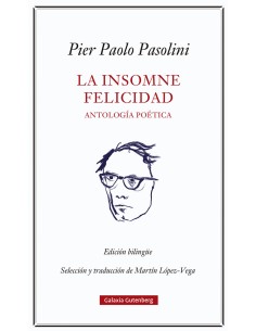 La insomne felicidad Antologia poetica