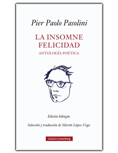 La insomne felicidad Antologia poetica