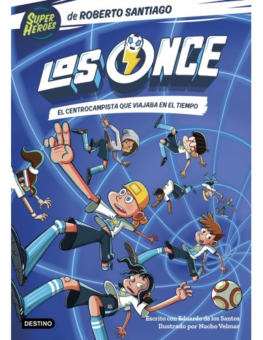 Los Once 3 El centrocampista que viajaba en el tiempo