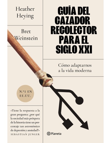 Guia del cazador recolector para el siglo XXI