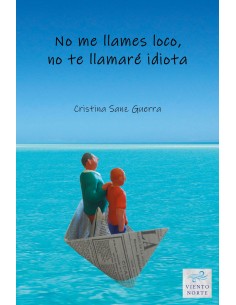 No me llames loco no te llamare idiota