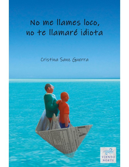 No me llames loco no te llamare idiota