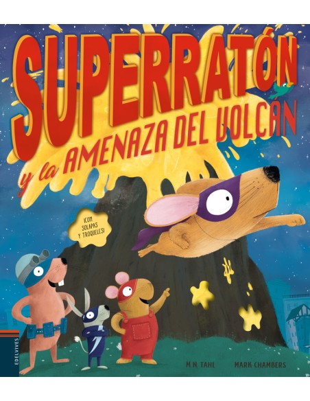 Superraton y la amenaza del volcan