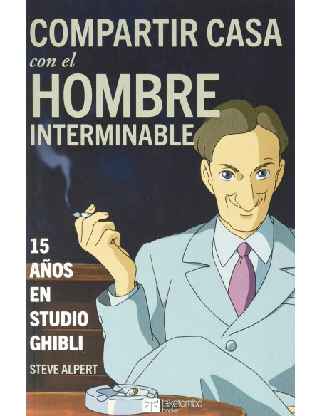 COMPARTIR CASA CON EL HOMBRE INTERMINABLE