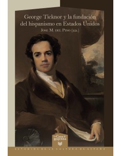Geoge ticknor y la fundacion del hispanismo en eeuu
