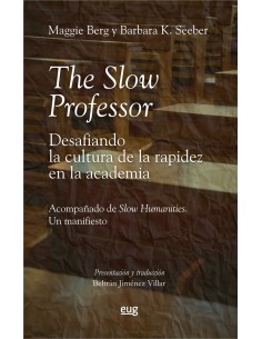The Slow Professor desafiando la cultura de la rapidez en la academia