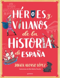 Heroes y villanos de la historia de Espana
