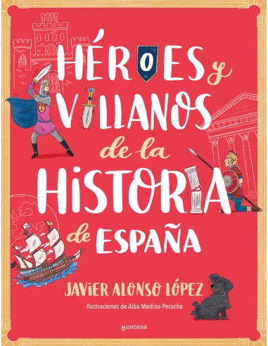 Heroes y villanos de la historia de Espana