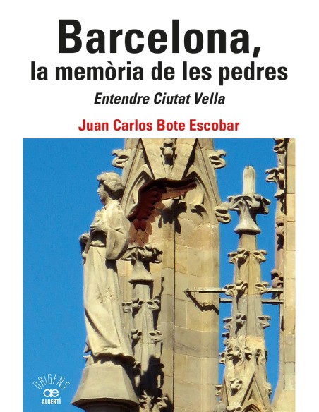 Barcelona la memria de les pedres Entendre Ciutat Vella