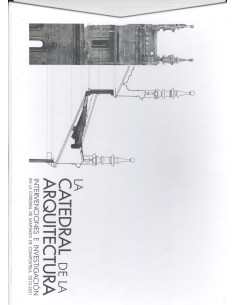 CATEDRAL DE LA ARQUITECTURA INTERVENCIONES E INVESTIGACION