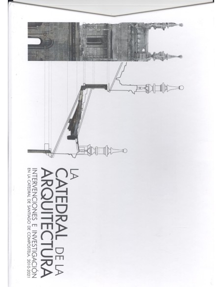 CATEDRAL DE LA ARQUITECTURA INTERVENCIONES E INVESTIGACION