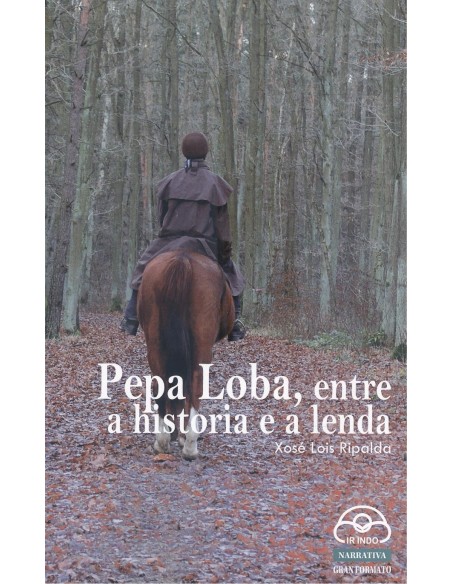 PEPA LOBA ENTRE A HISTORIA E A LENDA