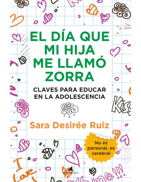 El dia que mi hija me llamo zorra