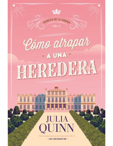 Como atrapar a una heredera Agentes de la Corona 1