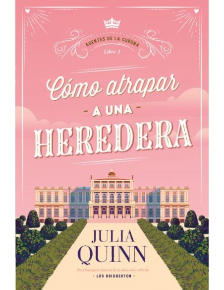 Como atrapar a una heredera Agentes de la Corona 1
