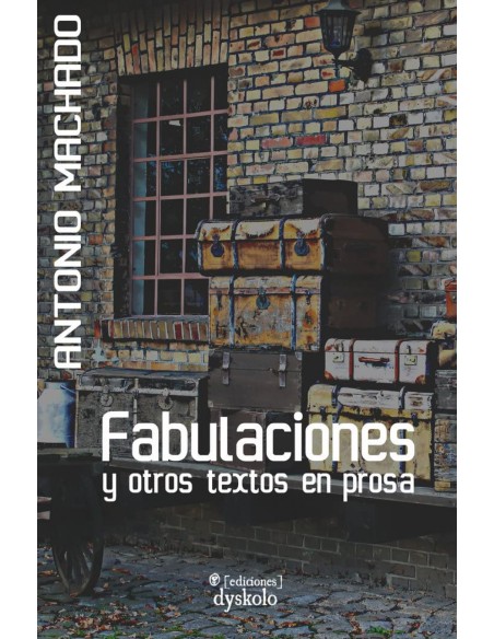Fabulaciones y otros textos en prosa