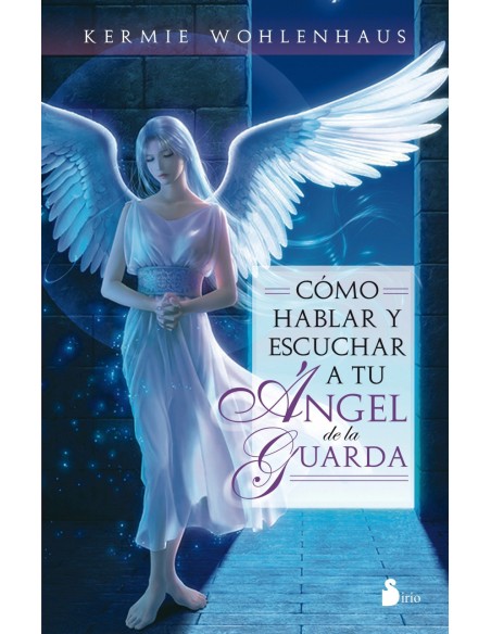 Como hablar y escuchar a tu angel de la guarda