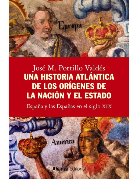 Una historia atlantica de los origenes de la nacion y el Estado