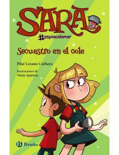 Sara espiacalamar 3 Secuestro en el cole